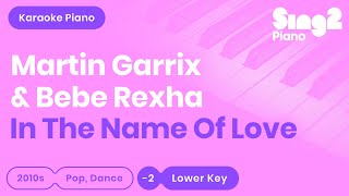 Martin Garrix, Bebe Rexha - In The Name Of Love (Lower Key) Piano Karaoke Resimi