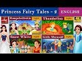 Princess Fairy Tales 2 | Rumpelstiltskin | Thumbelina | Snow White | Little Mermaid