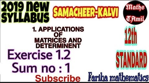 12TH MATHS EXERCISE 1.2 sum no 1 /APPLICATIONS OF MATRICES AND DETERMINANT/2019/FARIHA MATHEMATICS