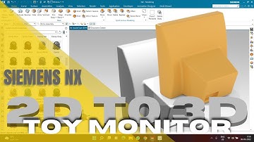 2D TO 3D | FAST AND EASY? | TOY MONITOR | ADVANCE | SIEMENS NX | LATEST | ENGLISH