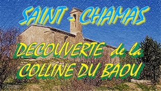 SAINT CHAMAS A LA DECOUVERTE DE LA COLLINE DU BAOU