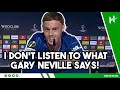 I DON T Pay Attention To Neville Palmer SILENCES Chelsea Critics After Conference League Triumph I DON T Pay Attention To Neville Palmer SILENCES Chelsea Critics After Conference League Triumph