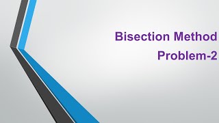 Bisection method problem 2