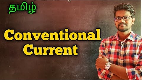 Conventional|Current|Physics 12|Tamil|MurugaMP