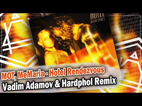 МОТ, MeMaria - Hotel Rendezvous  (Vadim Adamov & Hardphol Remix) DFM mix