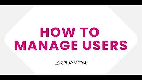 How to Manage Users
