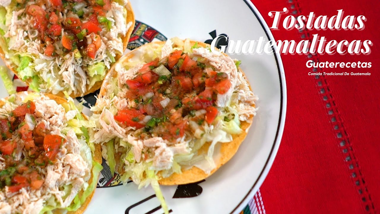 Tostadas Guatemaltecas Comida Tradicional De Guatemala YouTube