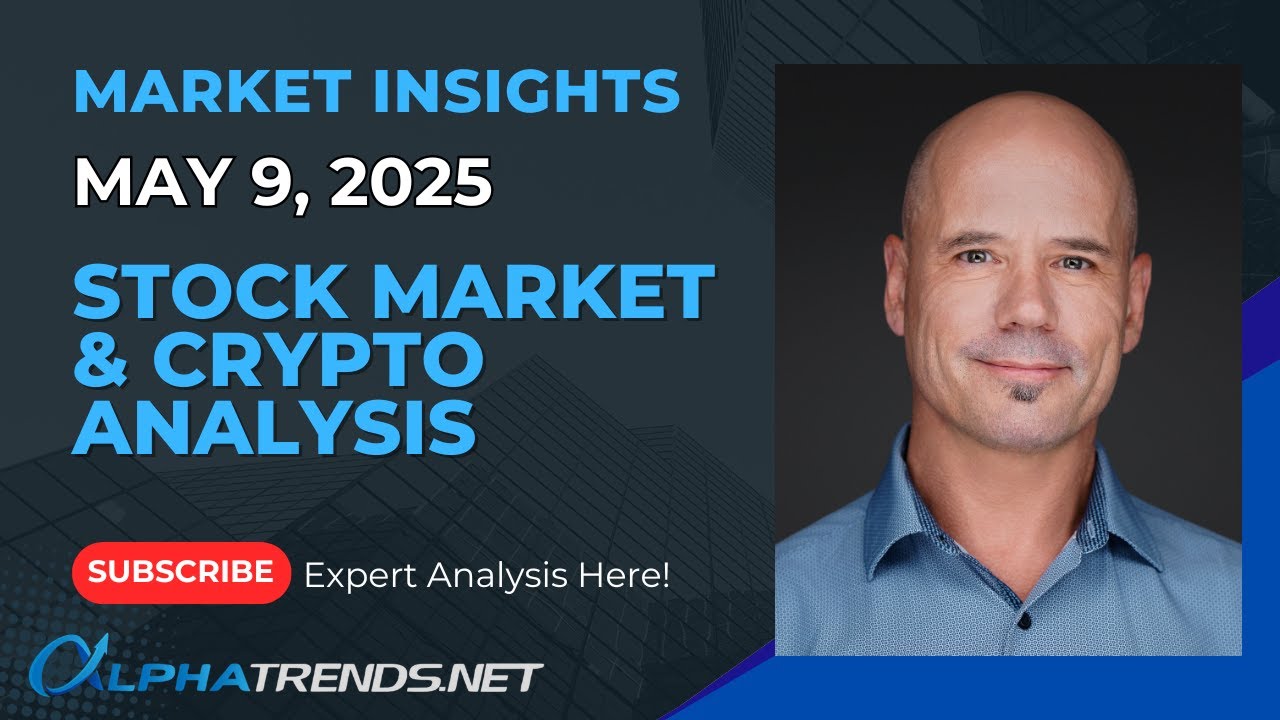 Stock Market & Crypto Analysis - May 9, 2025