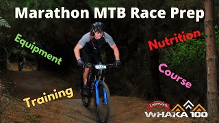 How I Prepare for a Marathon Mountain Bike race - Whaka100