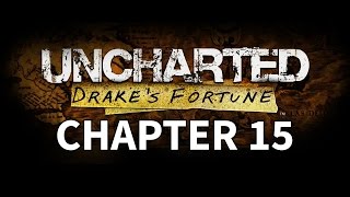 Uncharted Drakes Fortune - Chapter 15 Walkthrough Gameplay On the Trail of the Treasure