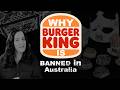 Burger King banned in Australia! Here&#39;s why 🍔