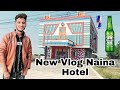 My new vlog naina bear bar and restaurant nokha