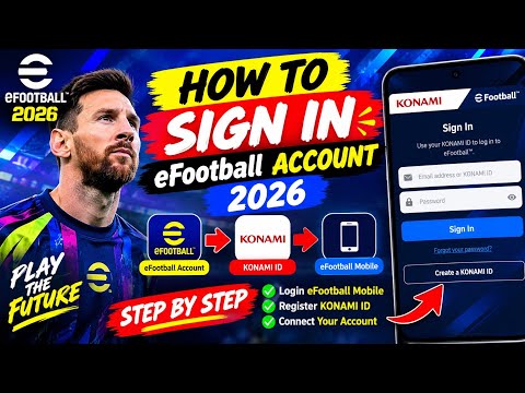 How to Sign In to eFootball Account 2026 | Login eFootball Mobile & Register KONAMI ID