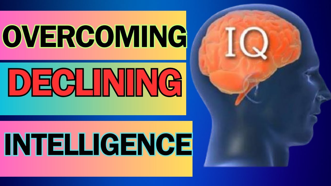 Transforming Declining Intelligence into Peak Mental Performance: 5 ...