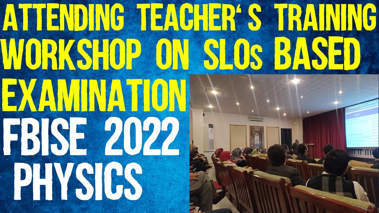 Attending Teacher's Training workshop on SLO's based Examination