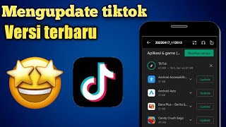 Cara Update Tiktok Versi Terbaru
