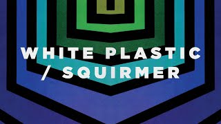 White Plastic / Squirmer - Weird Artifacts
