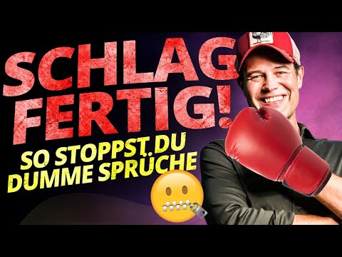 Schlagfertig! So stoppst Du dumme Sprüche
