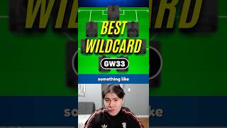 BEST FPL GW33 WILDCARD TEAM! 🔥