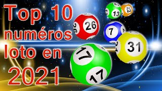 Top 10 des numéros loto les plus tirés en 2021