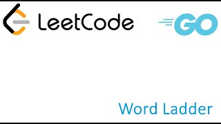 LeetCode solution in Golang - Word Ladder