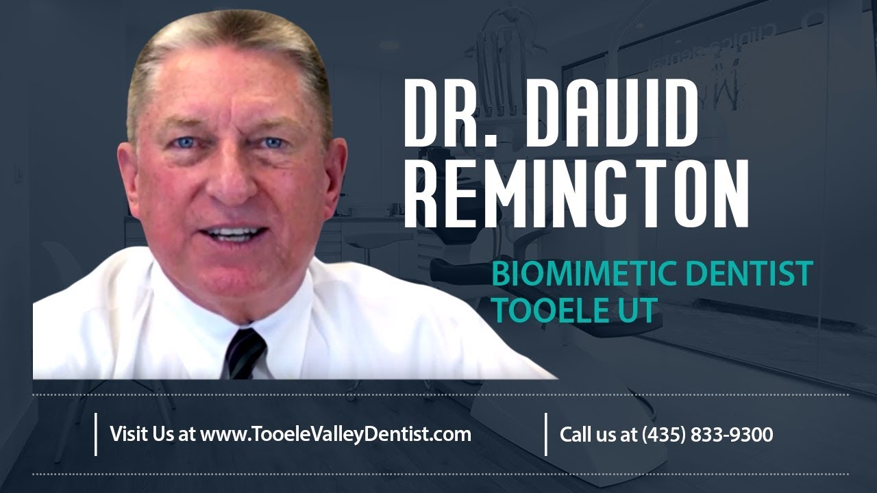 Dr. David N. Remington DDS Biomimetic Dentist Tooele UT 84074 YouTube