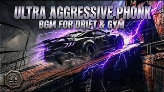 ULTRA AGGRESSIVE PHONK - High Energy Drift &amp; Gym BGM | Powerful Bass (Remix By Robin)