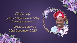 Funeral Service for Chief Mrs Mercy Olufolabomi Wilkey
