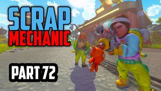 Scrap Mechanic — Scrap Mechanic | Part 72