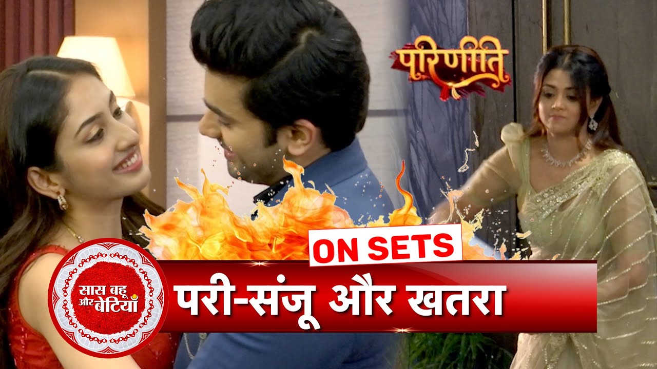 Parineetii: Sanju Saves Pari From Candelier Falling, Neeti Gets Jealous  | SBB