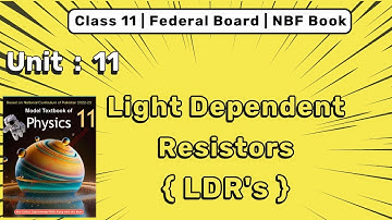 Light Dependent Resistors | LDRs | 11th Physics Federal Board. #chapter11electricity