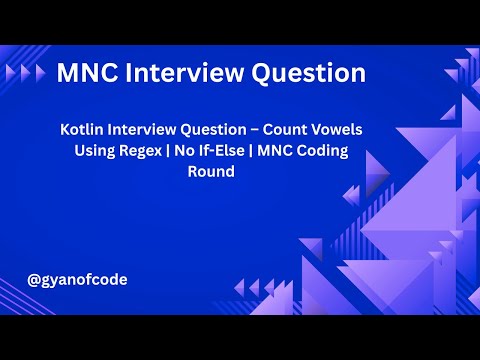 Kotlin Interview Question – Count Vowels Using Regex | No If-Else | MNC Coding Round