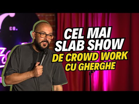 Cel mai slab Show de Crowd Work cu Gherghe