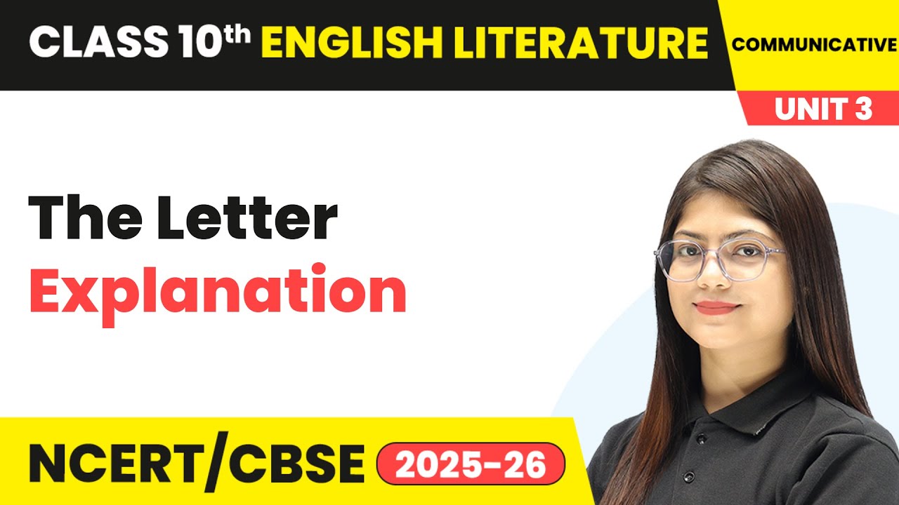 The Letter - Explanation | Class 10 English Chapter 3 | CBSE 2025-26 ...