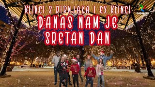 KLINCI S RIBNJAKA I  EX KLINCI - Danas nam je sretan dan