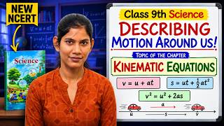 Kinematic Equations | Lecture 5 | Describing Motion Around Us | Class 9 Science | Ch 4 | CBSE NCERT