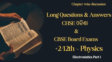 Physics Long Questions Electrostatics part-1 for #chse2026 #cbse2026 #chseodisha #cbseclass12