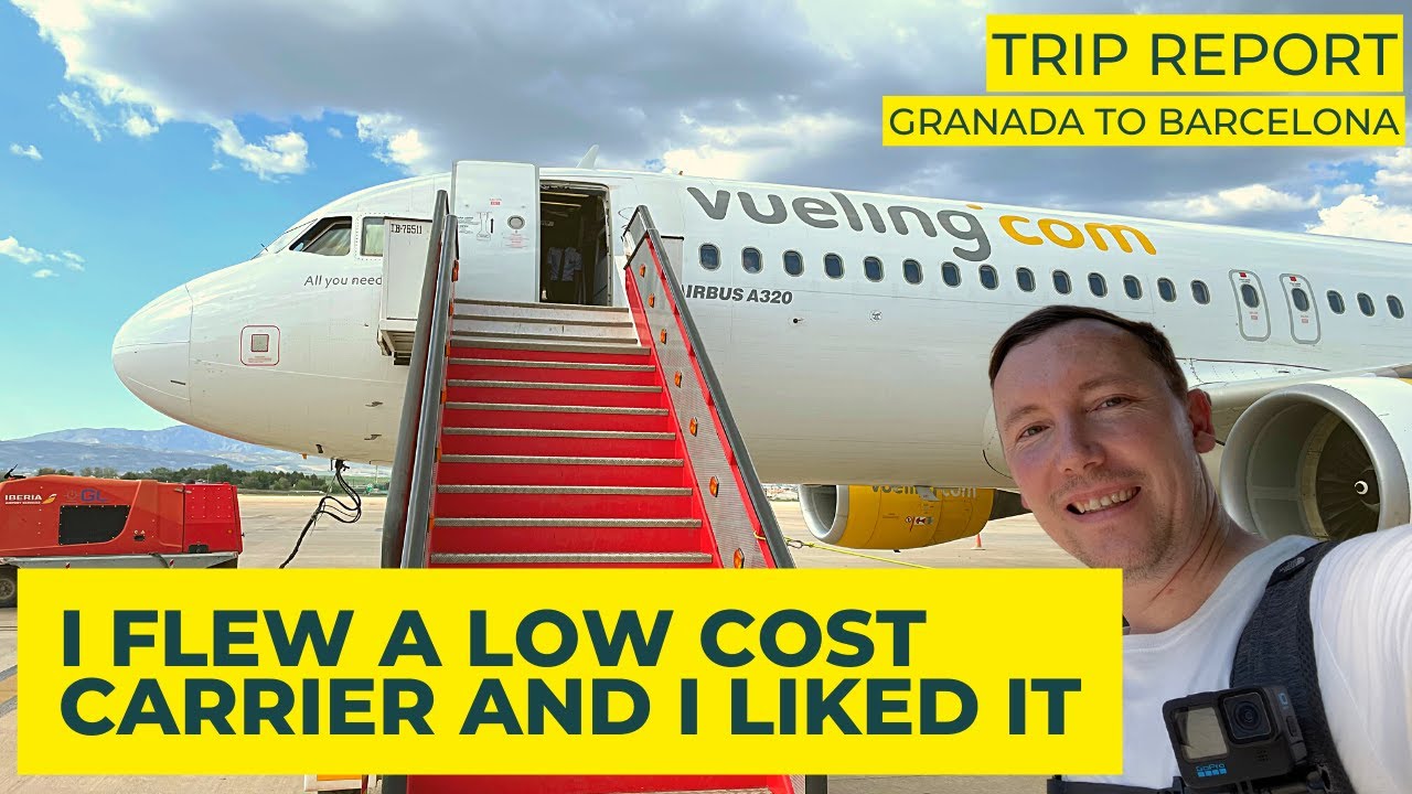Trip Report | Flying low cost in Spain | Granada to Barcelona | Vueling ...