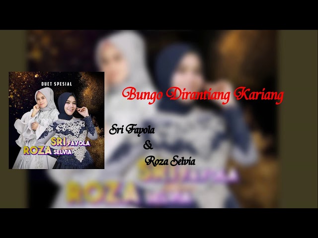 (Musik Minang Terbaru) - Sri Fayola - Bungo Dirantiang Kariang class=