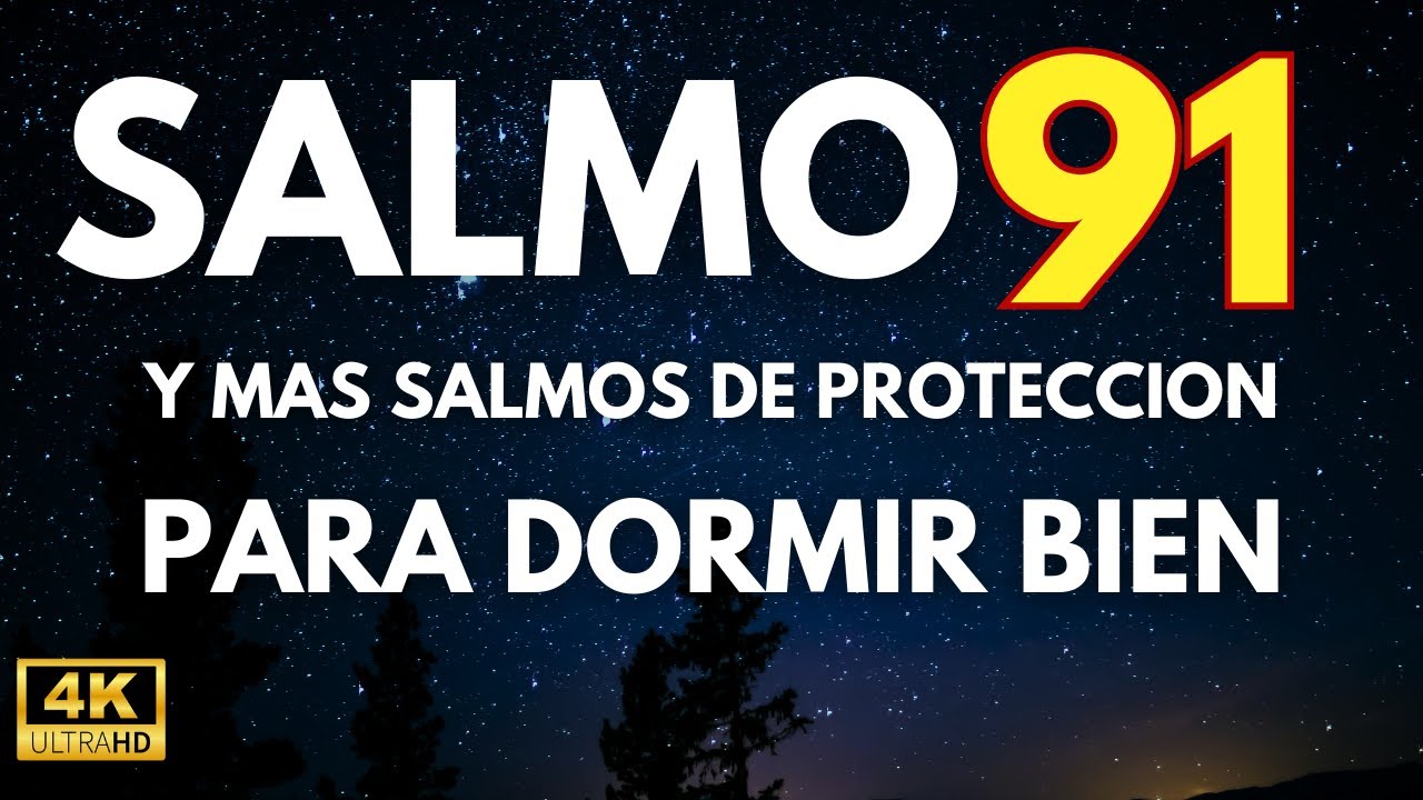 salmo 91 y otros salmos proteccion para dormir bien - YouTube
