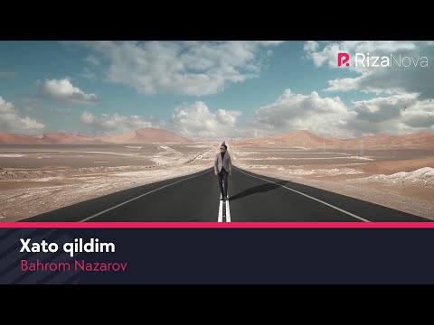 Bahrom Nazarov - Xato qildim (Official Music Video)