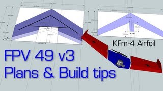 FPV49 v3 Plans & Some Build Tips