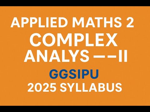 Complex Analysis – II: [PART 4]  Special Linear Fractional Transformations  GGSIPU 2025