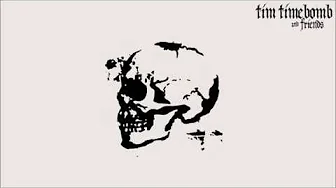 Tim Timebomb & Friends "This Time We Got It Right" Tim Timebomb & Friends "This Time We Got It Right"