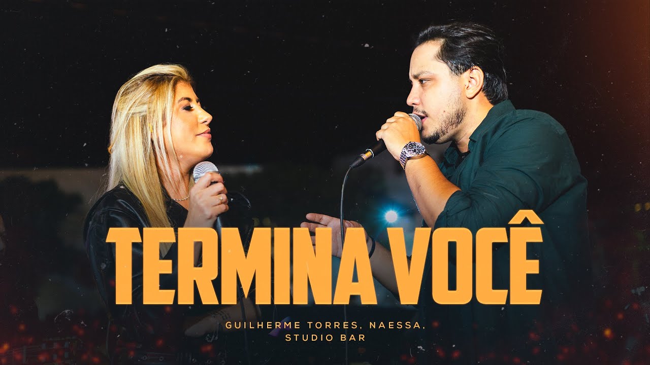 Termina Você - Guilherme Torres, Naessa (Bão Bsurdo)