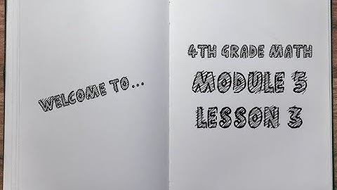 4th Grade: Module 5 - Lesson 3