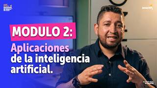 Módulo 2 | Aplicaciones de la IA en la Vida Cotidiana y el Mundo Laboral