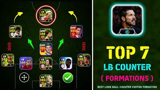 Top 7 Best Long Ball Counter Custom Formation In eFootball 2024 || Best Custom Formation For LBC
