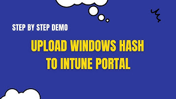 Windows Autopilot Hardware Hash