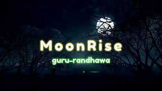MOONRISE | GURU-RANDHWA, Shehnaaz Gill | Man of The Moon | Sanjoy | Gifty | Bhushan Kumar